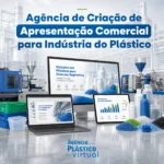 Agência de Criação de Apresentação Comercial para Indústria do Plástico - Agência Plástico Virtual
