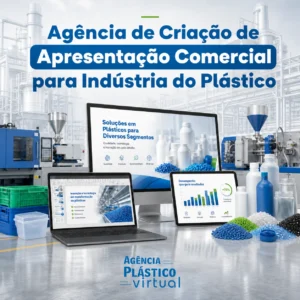 Agência de Criação de Apresentação Comercial para Indústria do Plástico - Agência Plástico Virtual