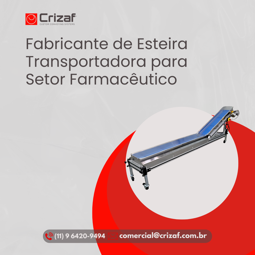 Fabricante de Esteira Transportadora para Setor Farmacêutico - Crizaf