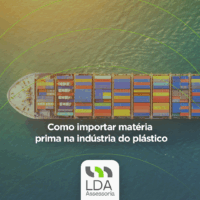Como importar matéria prima na indústria do plástico - LDA Assessoria Aduaneira