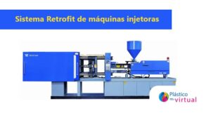 O que é o sistema Retrofit de máquinas injetoras?