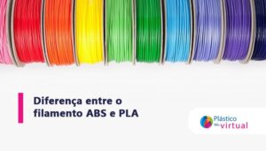 Veja a diferença entre o filamento ABS e PLA