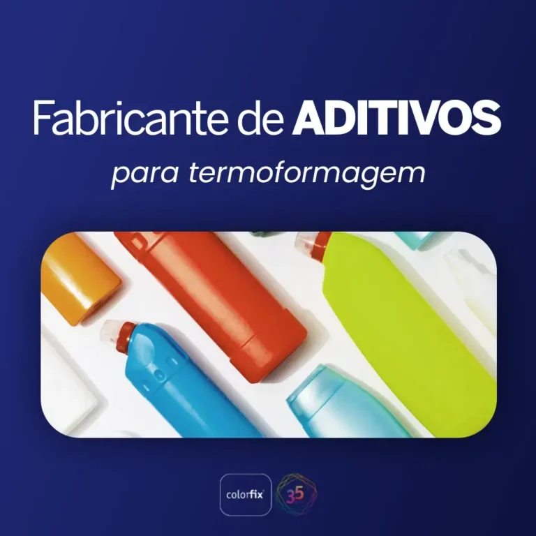 Fabricante de aditivos para termoformagem - Colorfix
