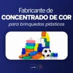 Fabricante de concentrado de cor para brinquedos plásticos - Colorfix
