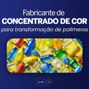 Fabricante de concentrado de cor para transformação de polímeros - Colorfix
