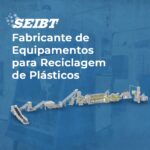 Fabricante de Equipamentos para reciclagem de plásticos - SEIBT Máquinas