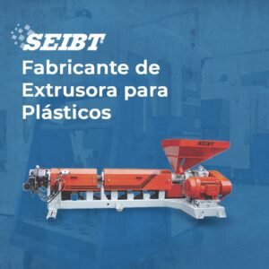 Fabricante de Extrusora para Plásticos - SEIBT Máquinas