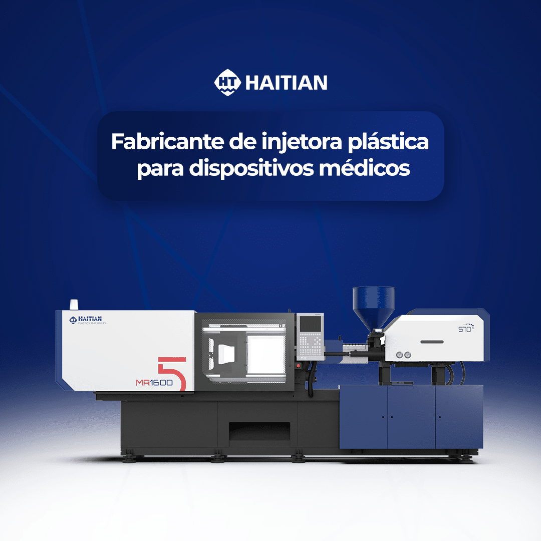 Fabricante de injetora plástica para dispositivos médicos - Haitian