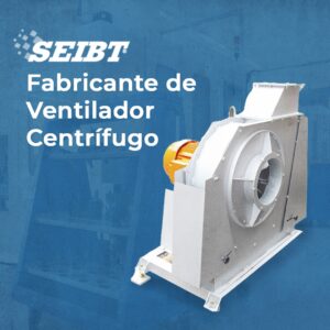 Fabricante de ventilador centrífugo - SEIBT Máquinas
