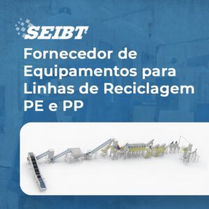 Fornecedor de Equipamentos para linhas de reciclagem PE e PP - SEIBT Máquinas