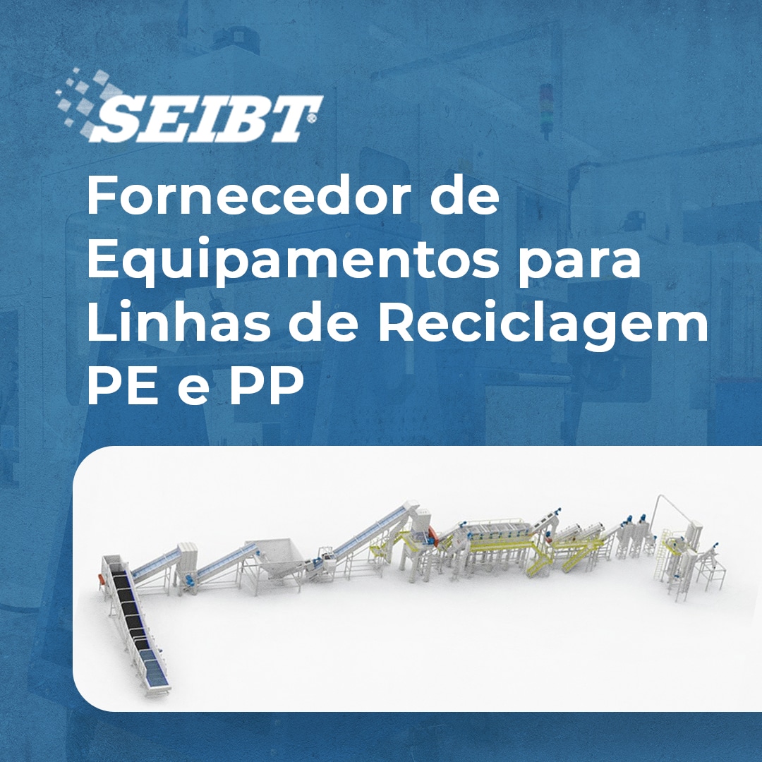 Fornecedor de Equipamentos para linhas de reciclagem PE e PP - SEIBT Máquinas