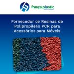 Fornecedor de Resinas de Polipropileno PCR para Acessórios para Móveis - França Plastic