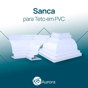 Fornecedor de Sanca para Teto em PVC – Aurora Injetados