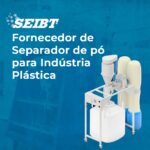 Fornecedor de Separador de pó para indústria plástica - SEIBT Máquinas