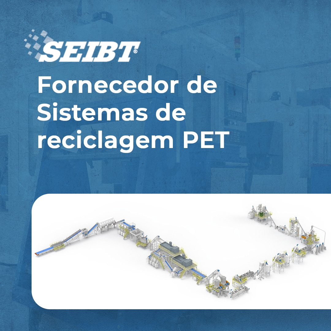 Fornecedor de Sistemas de reciclagem PET - SEIBT Máquinas