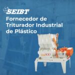 Fornecedor de Triturador Industrial de Plástico - SEIBT Máquinas