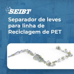 Separador de leves para linha de Reciclagem de PET - SEIBT Máquinas