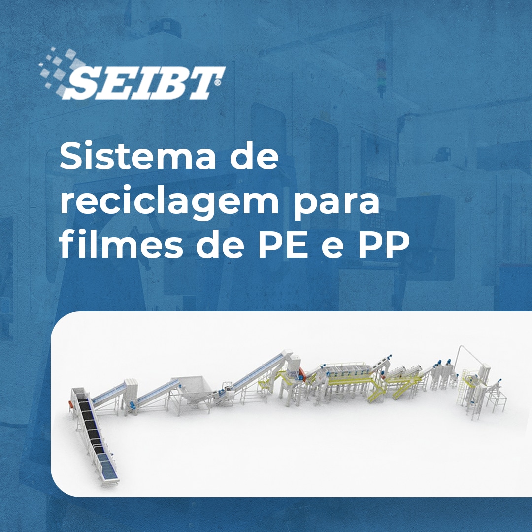 Sistema de reciclagem para filmes de PE e PP - SEIBT Máquinas