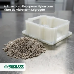 FABRICANTE DE ADITIVO PARA RECUPERAR NYLON COM FIBRA DE VIDRO SEM MIGRAÇÃO - RETILOX