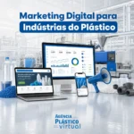 Marketing Digital para Indústrias do Plástico - Agência Plástico Virtual