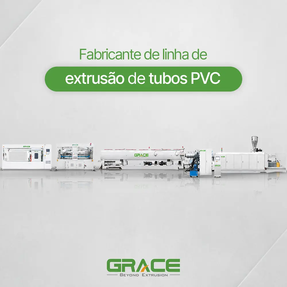 Fabricante de linha de extrusão de tubos PVC - Grace Machinery