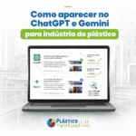 Como aparecer no ChatGPT e Gemini para indústria do plástico
