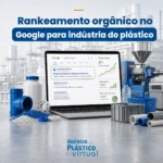 Rankeamento orgânico no Google para indústria do plástico - Agência Plástico Virtual