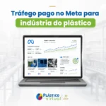 Tráfego pago no Meta para indústria do plástico